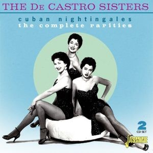 The De Castro Sisters - Cuban Nightingales