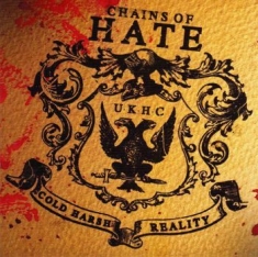 Chains Of Hate - Cold Harsh Reality