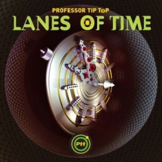 Professor Tip Top - Lanes Of Time