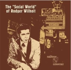 Rodger Wilhoit - Social World Of Rodger Wilhoit (Gre
