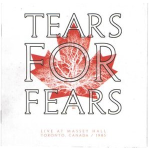 Tears For Fears - Live At Massey Hall