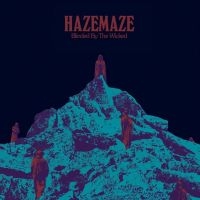 Hazemaze - Blinded By The Wicked