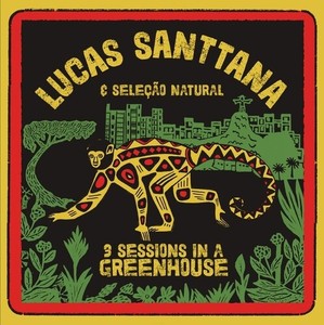 Santtana Lucas - 3 Sessions In A Greenhouse (Yellow)
