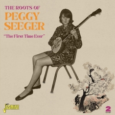 Peggy Seeger - Roots Of Peggy Seeger