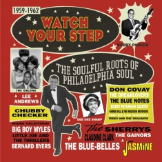 V/A - Watch Your Step: The Soulful Roots Of Philadelphia Soul 1959-1962