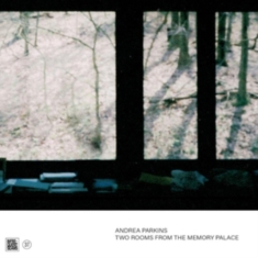 Parkins Andrea - Two Rooms From The Memory Palace