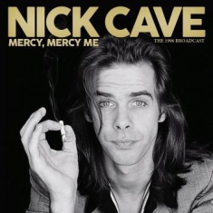 Cave Nick - Mercy Mercy Me (Live Broadcast 1996