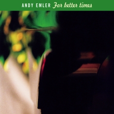 Emler Andy - For Better Times
