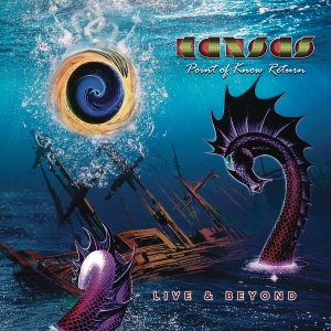 Kansas - Point Of Know Return Live & Beyond