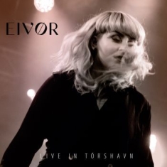 Eivør - Live In Tórshavn