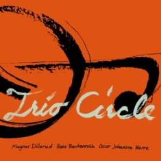 Magnus Dölerud Hans BackenrothOsc - Trio Circle