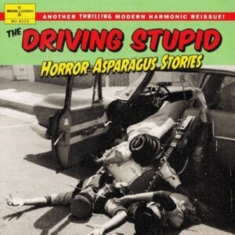 Driving Stupid The - Horror Asparagus Stories (Green Vin