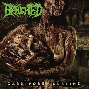 Benighted - Carnivore Sublime + Brutalive The S