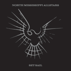 North Mississippi Allstars - Set Sail (
