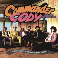 Commander Cody And His Lost Planet - Strange Adventures On Planet Earth