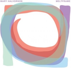 Mary Halvorson - Meltframe