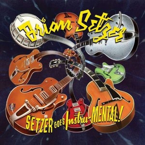 Setzer Brian - Setzer Goes Instru-Mental!