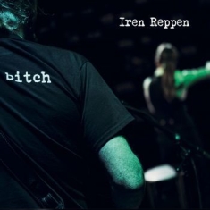 Reppen Iren - Bitch