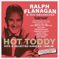 Flanagan Ralph & His Orchestra - Hot Toddy - Hits & Selected Singles