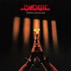Budgie - Deliver Us From Evil