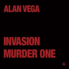 Alan Vega - Invasion / Murder One (Transparent