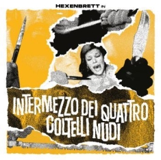 HEXENBRETT - INTERMEZZO DEI QUATTRO COLTELLI NUD