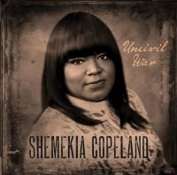 Copeland Shemekia - Uncivil War