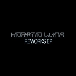 Luna Horatio - Reworks Ep