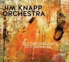 Knapp Jim -Orchestra- - It's Not Business, It's Personal
