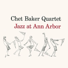 Baker Chet - Jazz At Ann Arbor