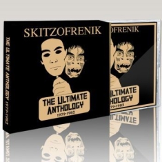 Skitzofrenik - Ultimate Anthology 1979-1982 (2 Cd)