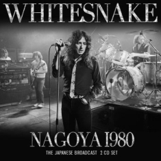 Whitesnake - Nagoya - 2 Cd (Live Broadcast 1980)