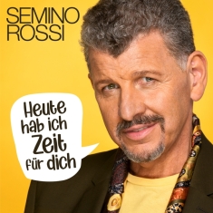 Rossi Semino - Heute Hab Ich Zeit Für Dich