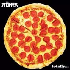 Stoner - Totally