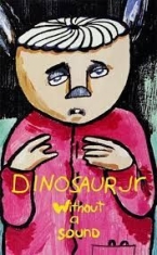 Dinosaur Jr - Without a sound