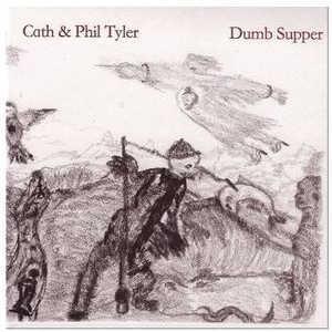 Cath & Phil Tyler - Dumb Supper