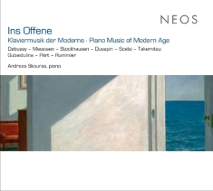 Andreas Skouras - Ins Offene-Klaviermusik Der Moderne
