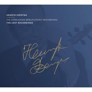 Henryk Szeryng - The Unreleased Berlin Studio Recordings