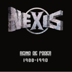 Nexis - Reino De Poder 1988-1990