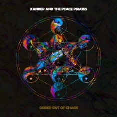 Xander And The Peace Pirates - Order Out Of Chaos