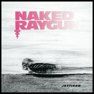Naked Raygun - Jettison (Transparent Red Vinyl Lp)
