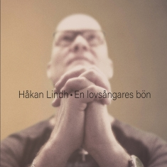 Lindh Håkan - En Lovsångares Bön