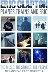 Eric Clapton - Planes, Trains And Eric - Mid And F