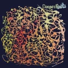 Roots - Deeper Roots