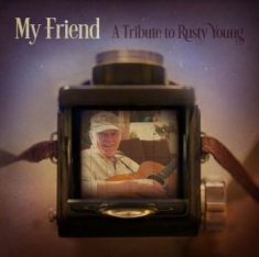 Blandade Artister - My Friend - A Tribute To Rusty Youn