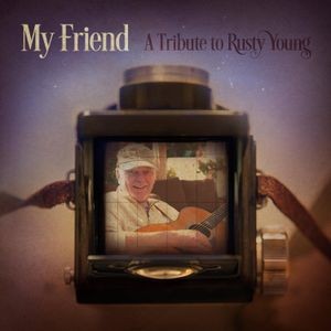 Various Artists - My Friend - A Tribute To Rusty Youn