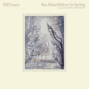 Bill Evans - You Must Believe In Spring (Vinyl)