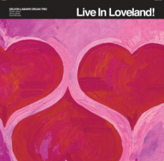 Delvon Lamarr Organ Trio - Live In Loveland! (Rsd 2022 Bubbleg