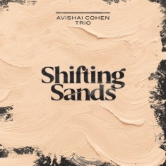 Avishai Cohen Trio - Shifting Sands (Cd)
