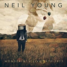 Young Neil - Wonderin' - Live 1970-1971